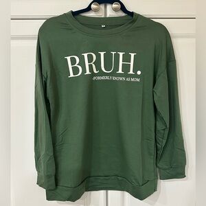 BRUH Long Sleeve Light Weight Sweatshirt Women's Size Small